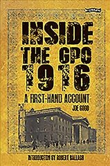 Inside the GPO 1916: A First-hand Account New edition цена и информация | Исторические книги | 220.lv
