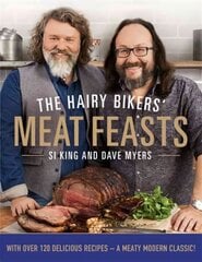 Hairy Bikers' Meat Feasts: With Over 120 Delicious Recipes - A Meaty Modern Classic cena un informācija | Pavārgrāmatas | 220.lv
