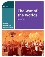 Oxford Literature Companions: The War of the Worlds: With all you need to know for your 2022 assessments cena un informācija | Grāmatas pusaudžiem un jauniešiem | 220.lv