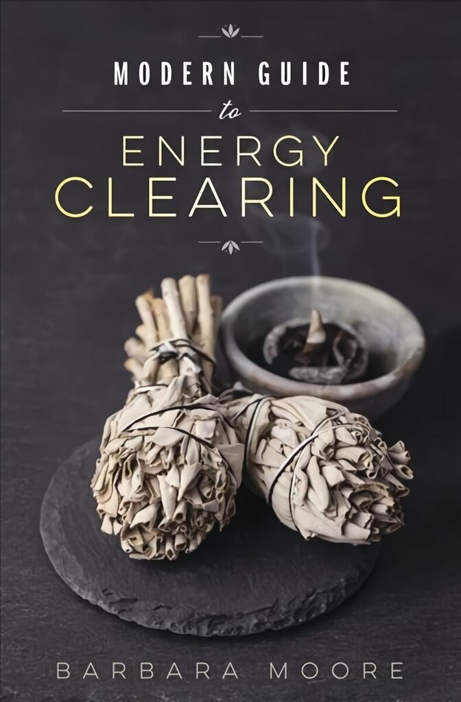 Modern Guide to Energy Clearing cena un informācija | Pašpalīdzības grāmatas | 220.lv