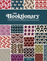 Hooktionary: A crochet dictionary of 150 modern tapestry crochet motifs cena un informācija | Grāmatas par veselīgu dzīvesveidu un uzturu | 220.lv