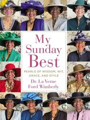 My Sunday Best: Pearls of Wisdom, Wit, Grace, and Style cena un informācija | Garīgā literatūra | 220.lv