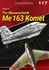 Messerschmitt Me 163 Komet cena un informācija | Vēstures grāmatas | 220.lv