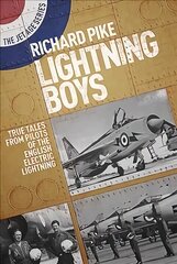 Lightning Boys: True Tales from Pilots of the English Electric Lightning цена и информация | Путеводители, путешествия | 220.lv