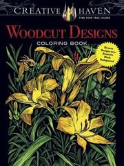 Creative Haven Woodcut Designs Coloring Book: Diverse Designs on a Dramatic Black Background cena un informācija | Grāmatas par veselīgu dzīvesveidu un uzturu | 220.lv