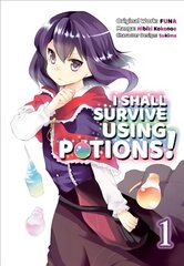 I Shall Survive Using Potions (Manga) Volume 1 цена и информация | Фантастика, фэнтези | 220.lv