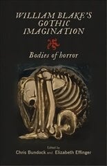 William Blake's Gothic Imagination: Bodies of Horror cena un informācija | Vēstures grāmatas | 220.lv