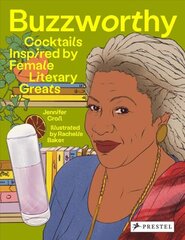 Buzzworthy: Cocktails Inspired by Female Literary Greats цена и информация | Книги рецептов | 220.lv