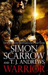 Warrior: The epic story of Caratacus, warrior Briton and enemy of the Roman Empire... cena un informācija | Fantāzija, fantastikas grāmatas | 220.lv