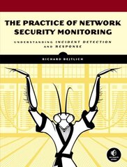 Practice Of Network Security Monitoring цена и информация | Книги по экономике | 220.lv
