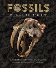 Fossils Inside Out: A Global Fusion of Science, Art and Culture: A Global Fusion of Science, Art and Culture cena un informācija | Grāmatas par veselīgu dzīvesveidu un uzturu | 220.lv