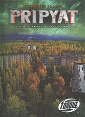 Pripyat: The Chernobyl Ghost Town: The Chernobyl Ghost Town цена и информация | Книги для подростков и молодежи | 220.lv