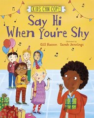 Kids Can Cope: Say Hi When You're Shy цена и информация | Книги для подростков  | 220.lv