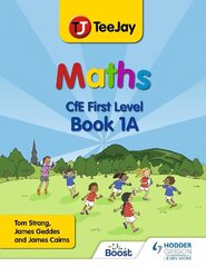 TeeJay Maths CfE First Level Book 1A Second Edition цена и информация | Книги для подростков и молодежи | 220.lv