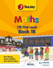 TeeJay Maths CfE First Level Book 1B Second Edition cena un informācija | Grāmatas pusaudžiem un jauniešiem | 220.lv