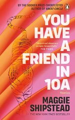 You have a friend in 10A: By the 2022 Women's Fiction Prize and 2021 Booker Prize shortlisted author of GREAT CIRCLE цена и информация | Фантастика, фэнтези | 220.lv