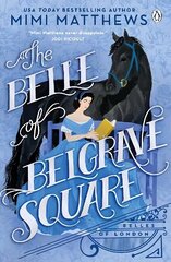Belle of Belgrave Square: The swoon-worthy feminist Regency romance цена и информация | Фантастика, фэнтези | 220.lv