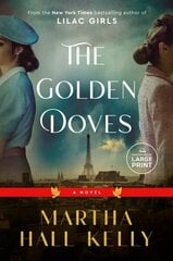 Golden Doves: A Novel Large type / large print edition cena un informācija | Fantāzija, fantastikas grāmatas | 220.lv