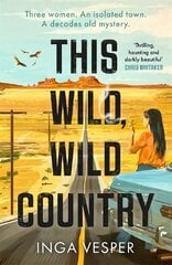 This Wild, Wild Country: The most gripping, atmospheric mystery you'll read this year cena un informācija | Fantāzija, fantastikas grāmatas | 220.lv