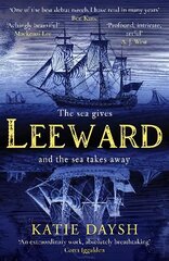 Leeward: 'A beautifully written, exciting naval adventure' Conn Iggulden cena un informācija | Fantāzija, fantastikas grāmatas | 220.lv