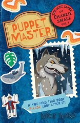Lost Diary of Charlie Small Volume 3: The Puppet Master цена и информация | Книги для подростков и молодежи | 220.lv