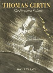 Thomas Girtin: The Forgotten Painter cena un informācija | Fantāzija, fantastikas grāmatas | 220.lv