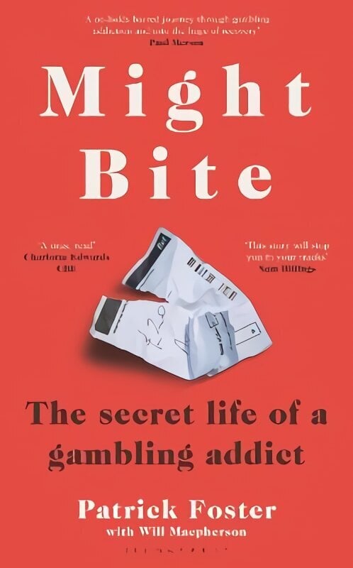 Might Bite: The Secret Life of a Gambling Addict cena un informācija | Grāmatas par veselīgu dzīvesveidu un uzturu | 220.lv