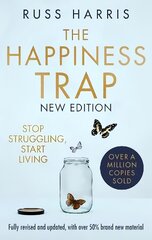 Happiness Trap 2nd Edition: Stop Struggling, Start Living cena un informācija | Pašpalīdzības grāmatas | 220.lv