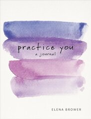 Practice You: A Journal цена и информация | Самоучители | 220.lv