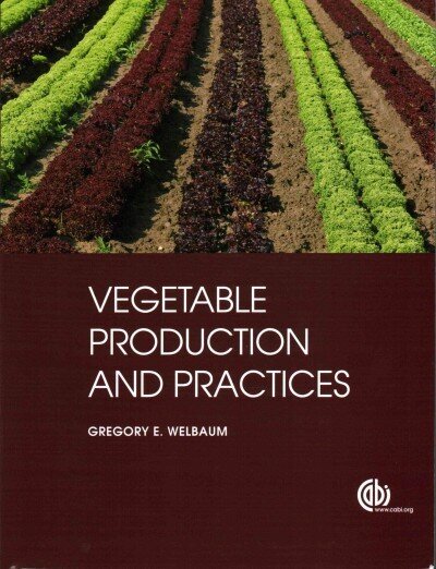 Vegetable Production and Practices cena un informācija | Grāmatas par dārzkopību | 220.lv