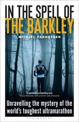 In the Spell of the Barkley : Unravelling the Mystery of the World's Toughest Ultramarathon цена и информация | Рассказы, новеллы | 220.lv