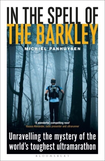 In the Spell of the Barkley : Unravelling the Mystery of the World's Toughest Ultramarathon цена и информация | Stāsti, noveles | 220.lv