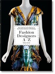 Fashion Designers A-Z. 40th Ed. (s) цена и информация | Книги о моде | 220.lv