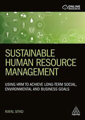 Sustainable Human Resource Management: Using HRM to achieve long-term social, environmental and business goals cena un informācija | Ekonomikas grāmatas | 220.lv