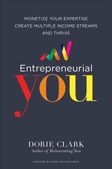 Entrepreneurial You: Monetize Your Expertise, Create Multiple Income Streams, and Thrive цена и информация | Самоучители | 220.lv