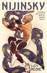 Nijinsky: A Life Main cena un informācija | Biogrāfijas, autobiogrāfijas, memuāri | 220.lv