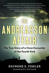 Andreasson Affair: The True Story of a Close Encounter of the Fourth Kind cena un informācija | Pašpalīdzības grāmatas | 220.lv