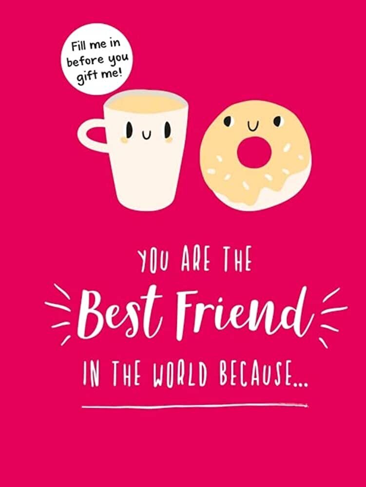 You Are the Best Friend in the World Because...: The Perfect Gift For Your BFF cena un informācija | Pašpalīdzības grāmatas | 220.lv