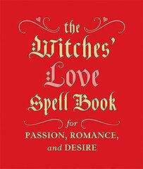 Witches' Love Spell Book: For Passion, Romance, and Desire cena un informācija | Pašpalīdzības grāmatas | 220.lv