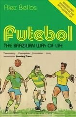 Futebol: The Brazilian Way of Life - Updated Edition цена и информация | Книги о питании и здоровом образе жизни | 220.lv