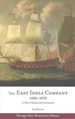 East India Company, 1600-1858: A Short History with Documents cena un informācija | Vēstures grāmatas | 220.lv