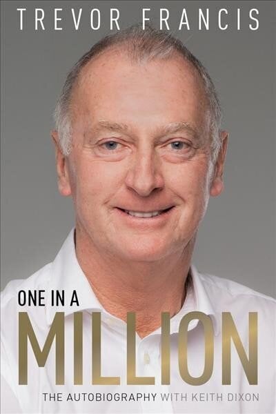One in a Million: The Trevor Francis Story cena un informācija | Biogrāfijas, autobiogrāfijas, memuāri | 220.lv