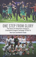 One Step from Glory: Tottenham's 2018/19 Champions League цена и информация | Книги о питании и здоровом образе жизни | 220.lv