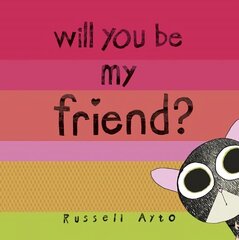 Will You Be My Friend? цена и информация | Книги для малышей | 220.lv