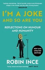 I'm a Joke and So Are You: Reflections on Humour and Humanity Main cena un informācija | Biogrāfijas, autobiogrāfijas, memuāri | 220.lv
