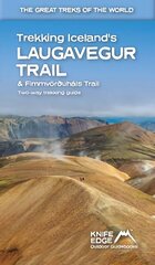 Trekking Iceland's Laugavegur Trail & Fimmvorouhals Trail: Two-way trekking guide cena un informācija | Grāmatas par veselīgu dzīvesveidu un uzturu | 220.lv