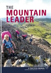Mountain Leader: A Practical Manual цена и информация | Книги о питании и здоровом образе жизни | 220.lv