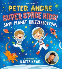 Super Space Kids! Save Planet Drizzlebottom цена и информация | Книги для малышей | 220.lv