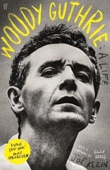 Woody Guthrie: A Life Main цена и информация | Биографии, автобиогафии, мемуары | 220.lv