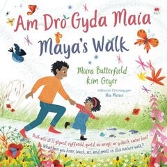 Am Dro gyda Maia / Maya's Walk Bilingual edition cena un informācija | Grāmatas mazuļiem | 220.lv